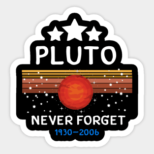 Pluto never forget shirt-Retro Style shirt Sticker